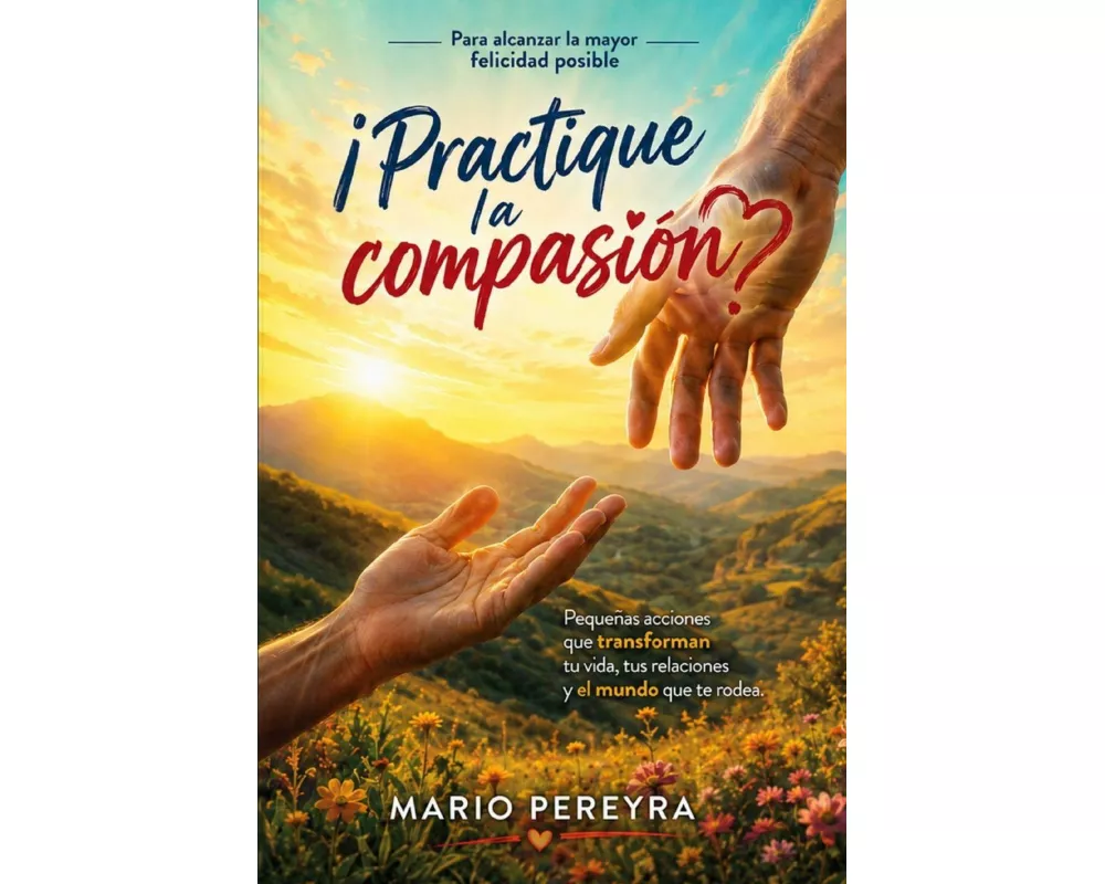 ¡Practique la compasión!