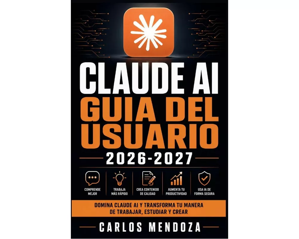 Claude AI Guia del Usuario 2026-2027