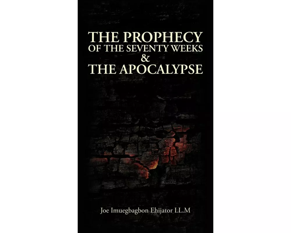 The Prophecy of the Seventy Weeks & the Apocalypse