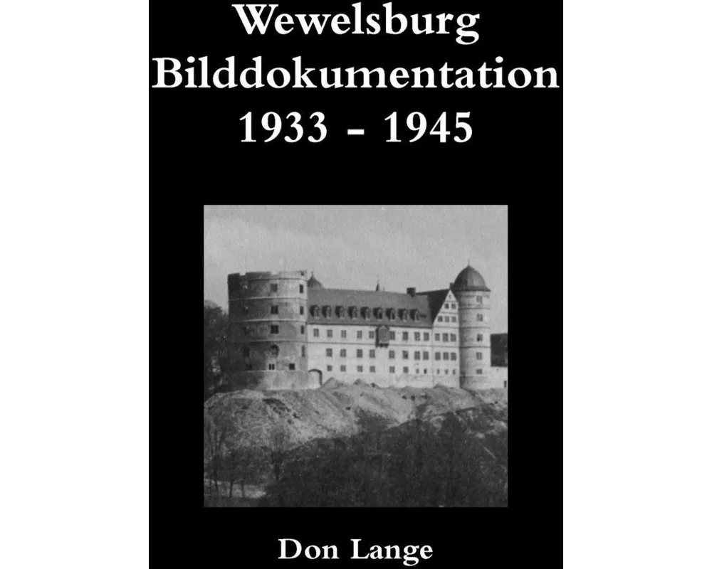 Wewelsburg Bilddokumentation 1933 - 1945