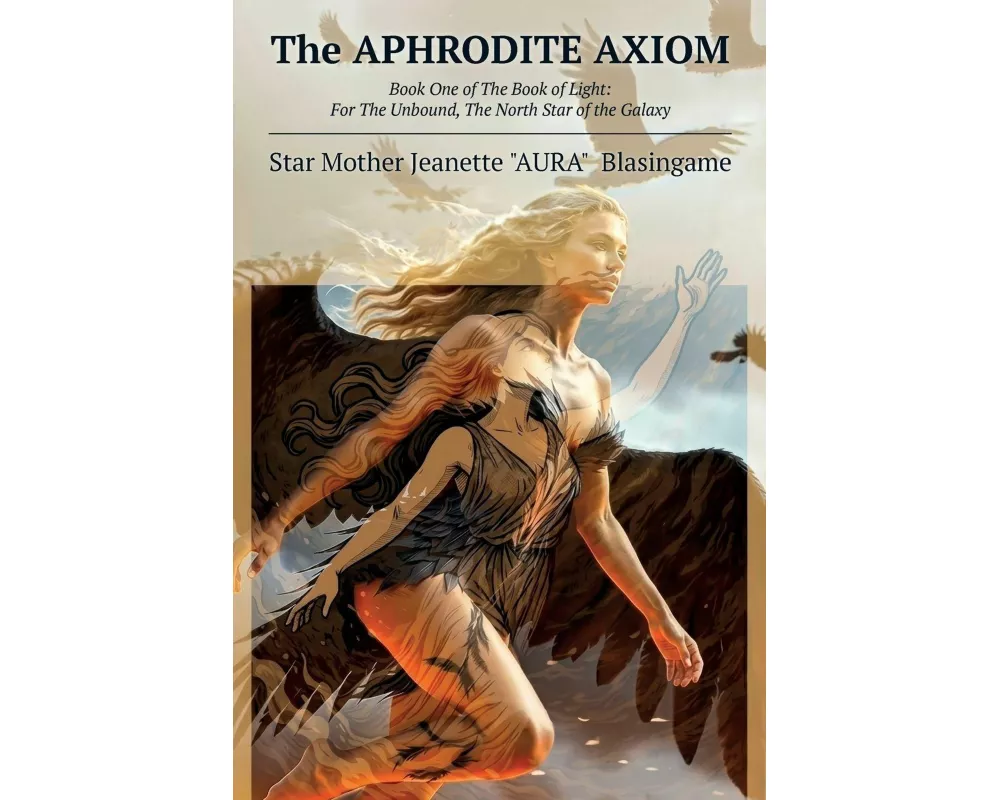 The Aphrodite Axiom, Book One of The Book of Light