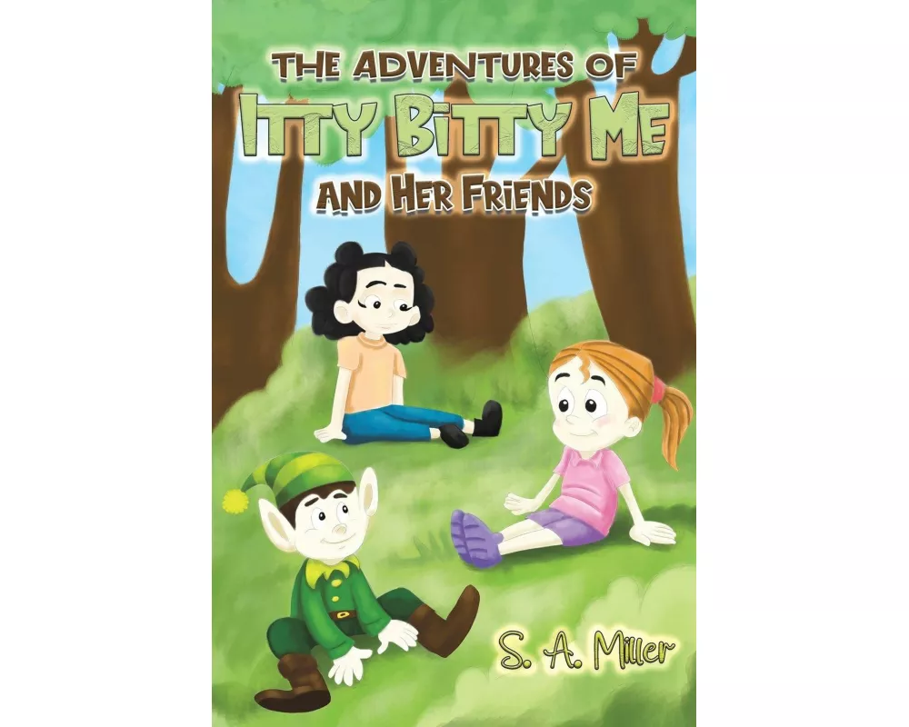 The Adventures of Itty Bitty Me and Her Friends