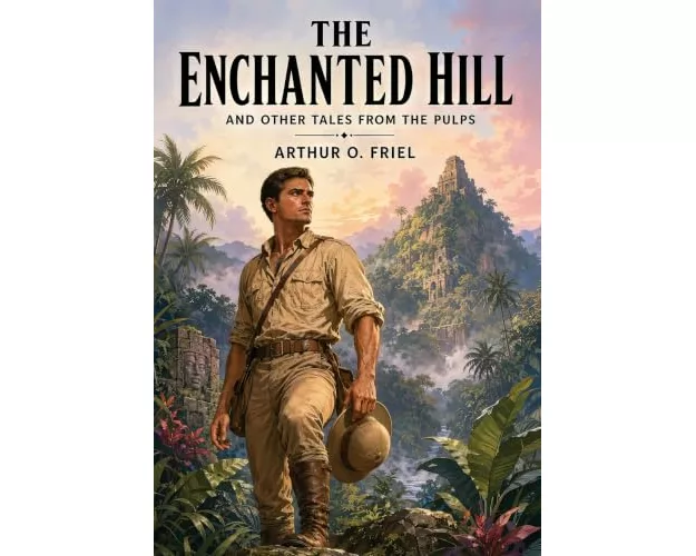 The Enchanted Hill and Other Tales from the Pulps