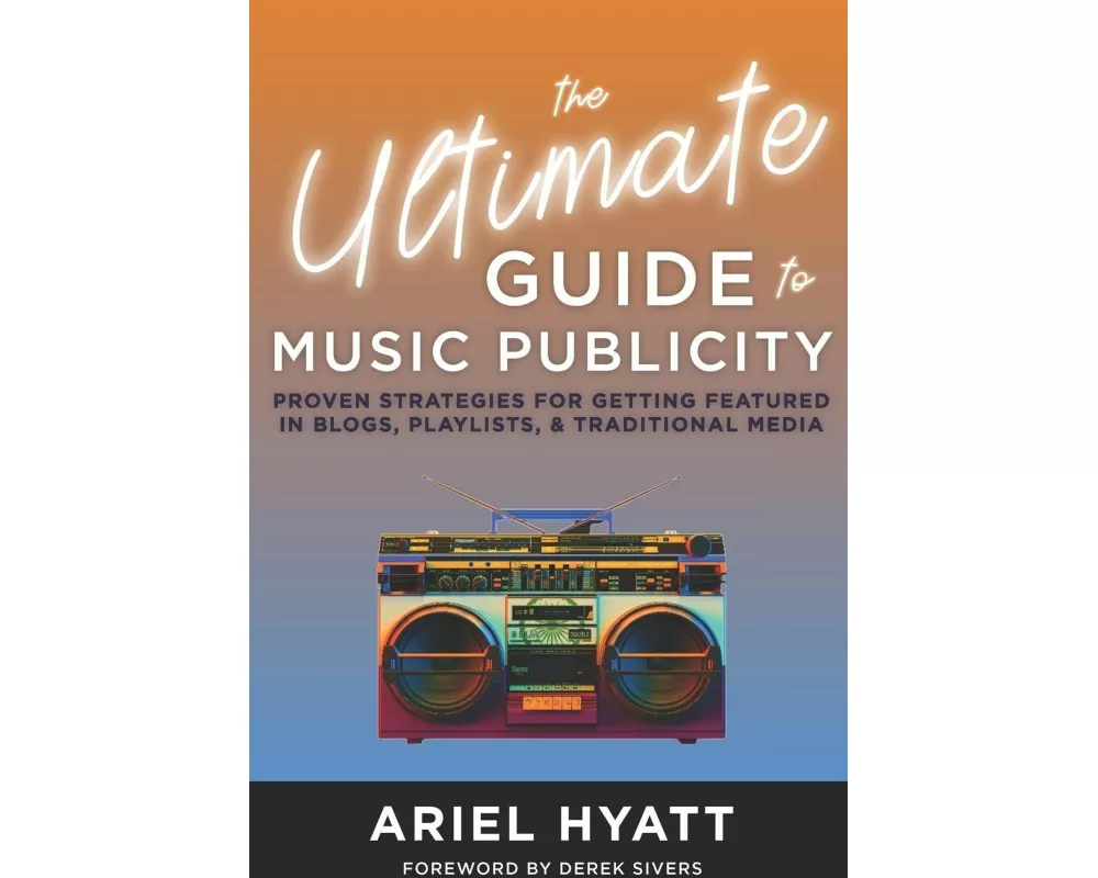 The Ultimate Guide to Music Publicity