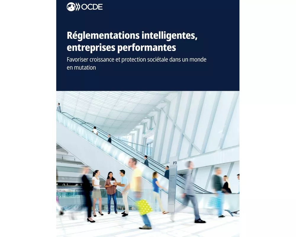 Réglementations intelligentes, entreprises performantes
