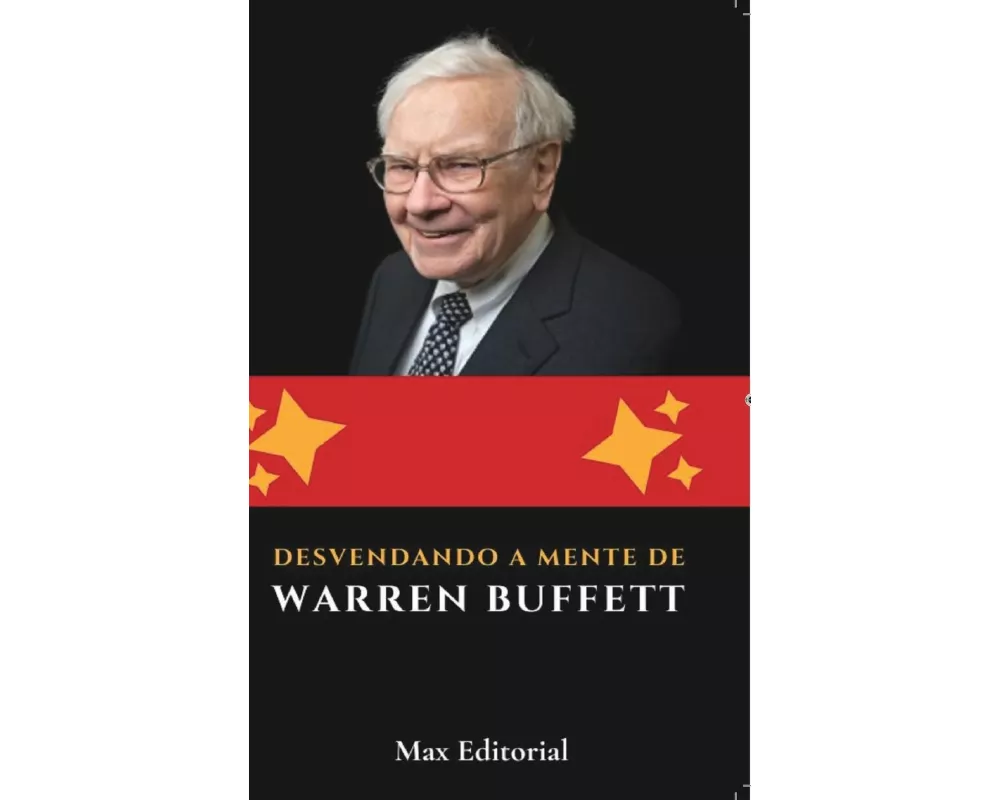 Desvendando a Mente de Warren Buffett