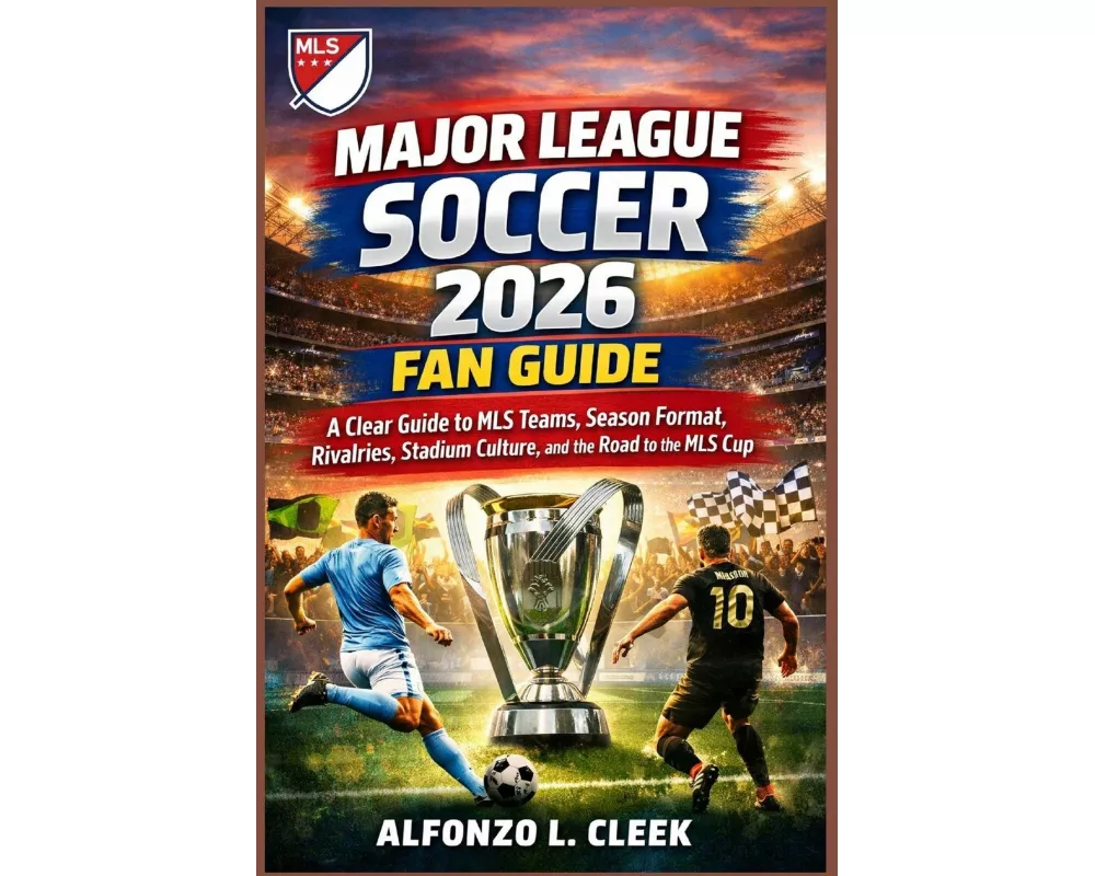 Major League Soccer 2026 Fan Guide