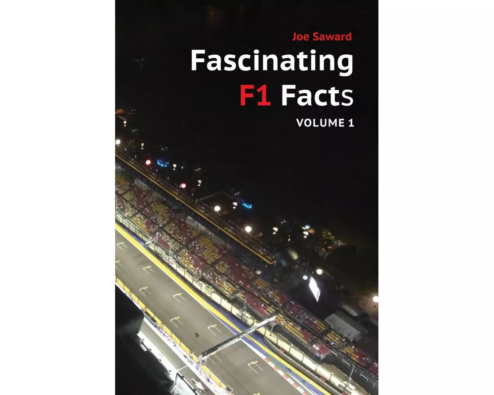 Fascinating F1 Facts, Volume 1