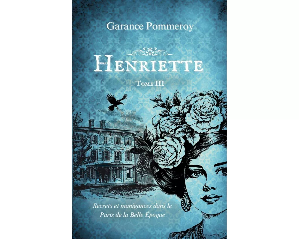 Henriette - Polar historique au 19ème