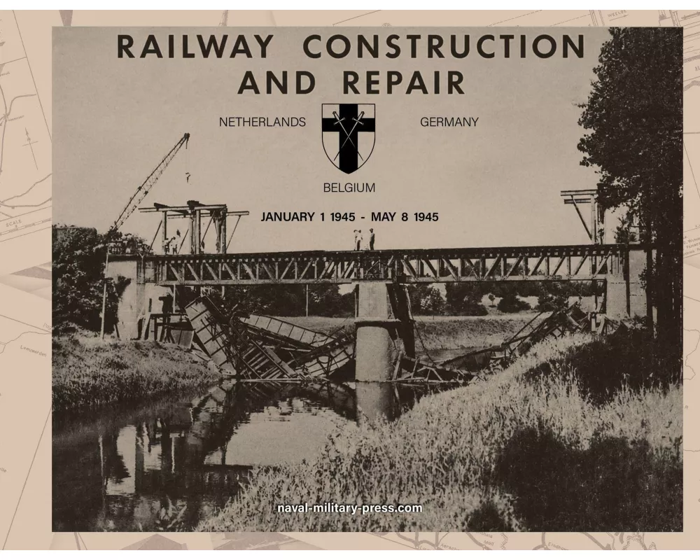 RAILWAY CONSTRUCTION AND REPAIR Netherlands, Belgium, Germany, January 1 1945-May 8 1946. Directorate of Transportation 21 Army Group - BLA