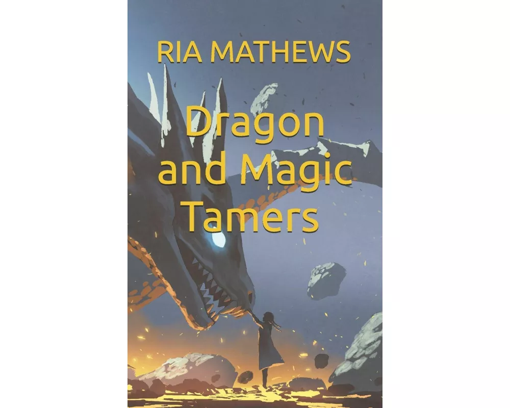 Dragon and Magic Tamers Book 1