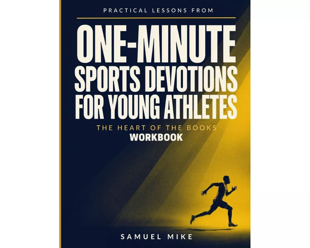 Practical Lessons From One-Minute Sports Devotions For Young Athletes