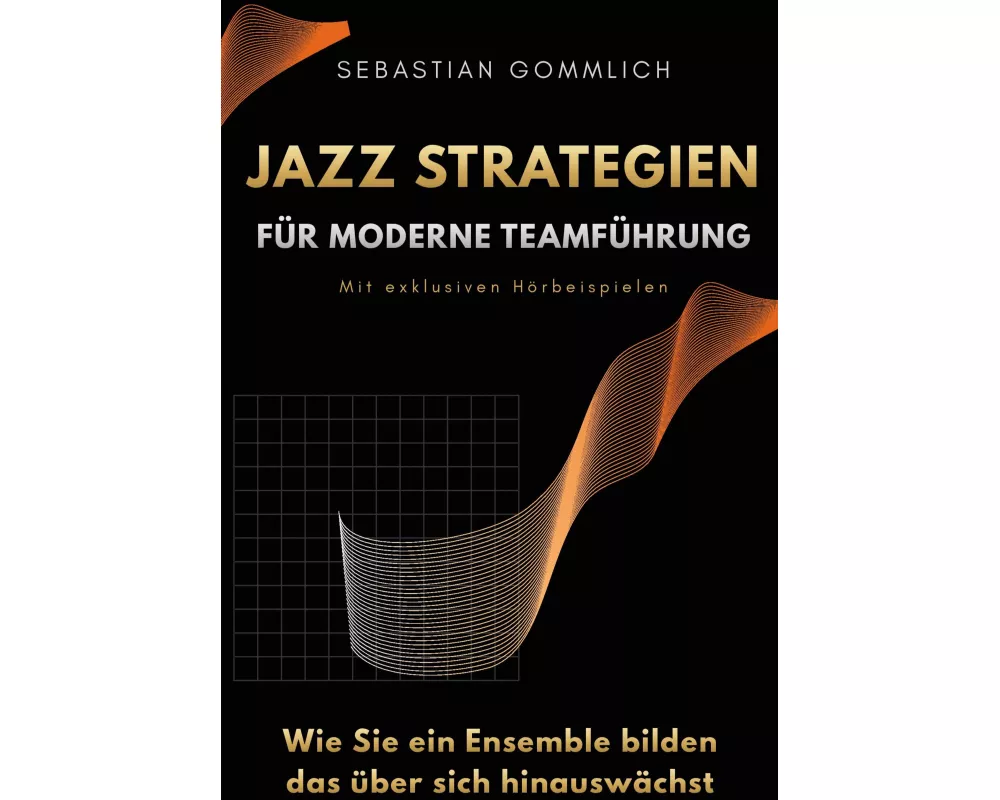 Jazz Strategien für moderne Teamführung