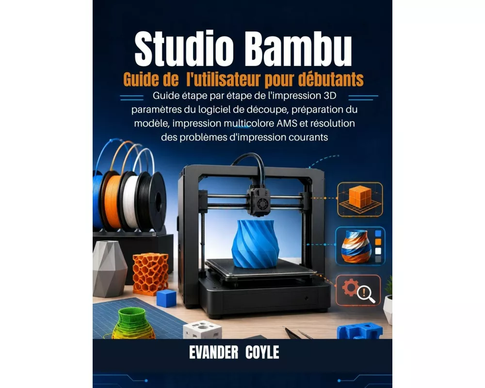 Studio Bambu Guide de l'utilisateur pour débutants