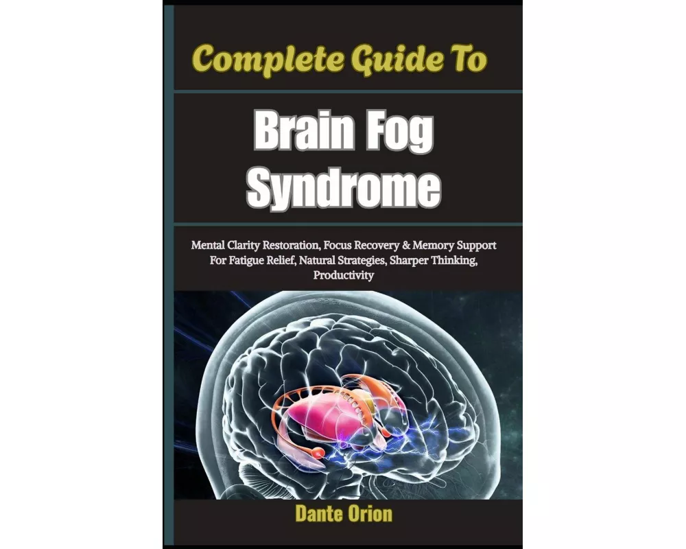 Complete Guide To Brain Fog Syndrome