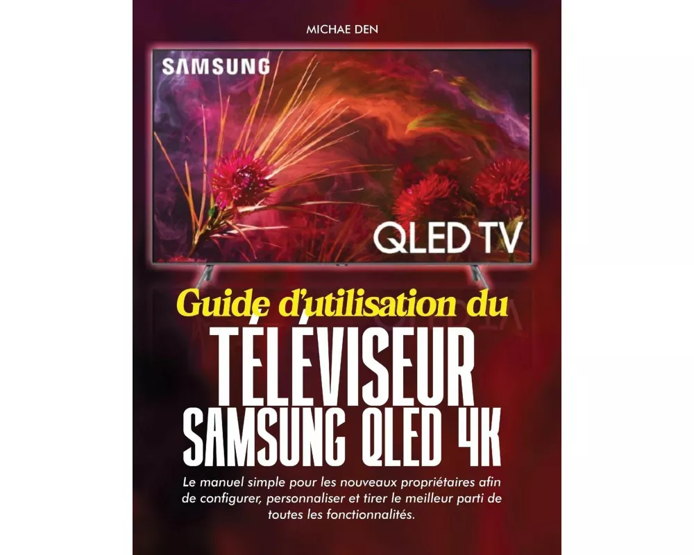 Guide d'utilisation du téléviseur Samsung QLED 4K