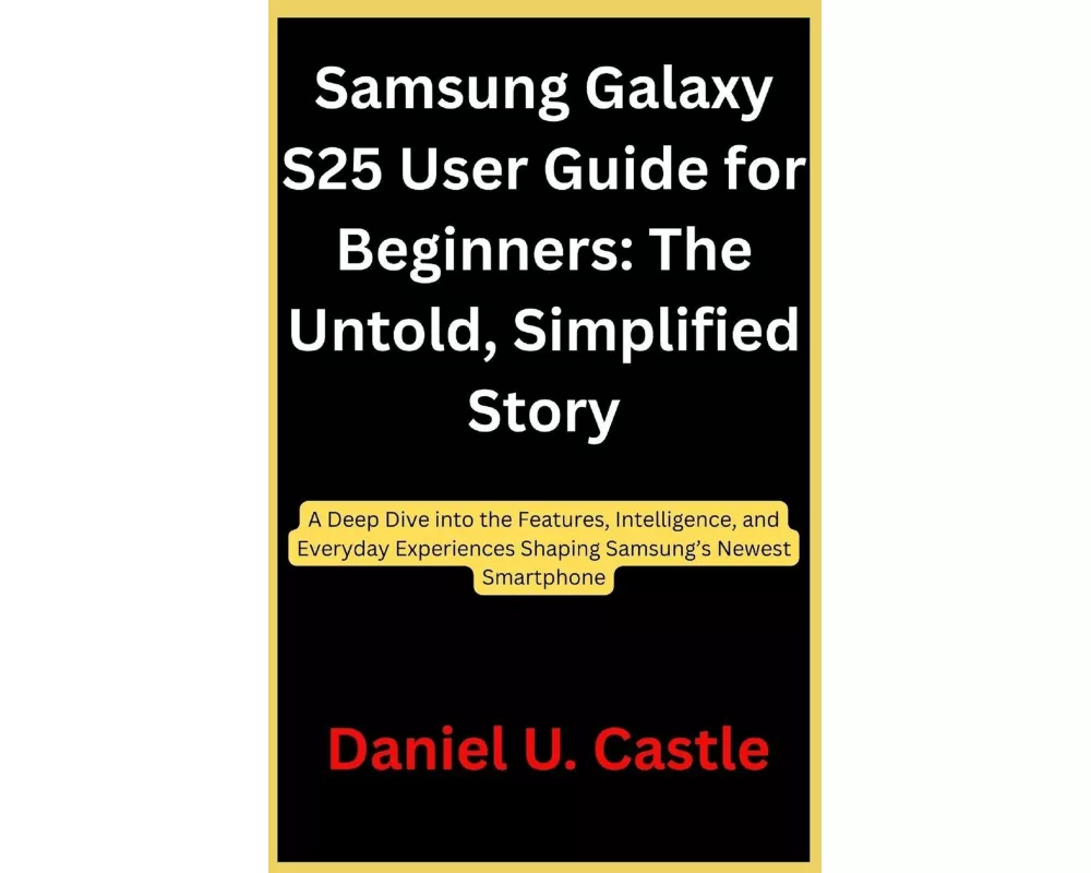 Samsung Galaxy S25 User Guide for Beginners