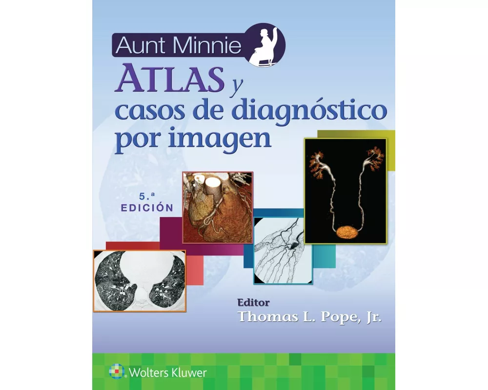 Aunt Minnie. Atlas y casos de diagnóstico por imagen