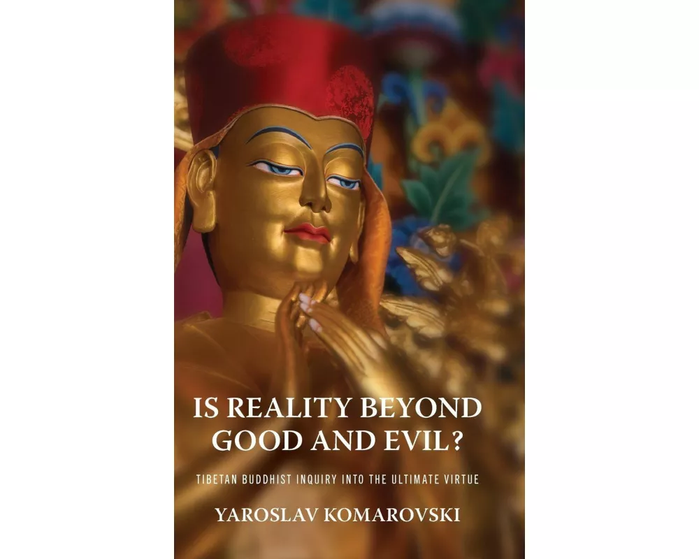 Is Reality Beyond Good and Evil?