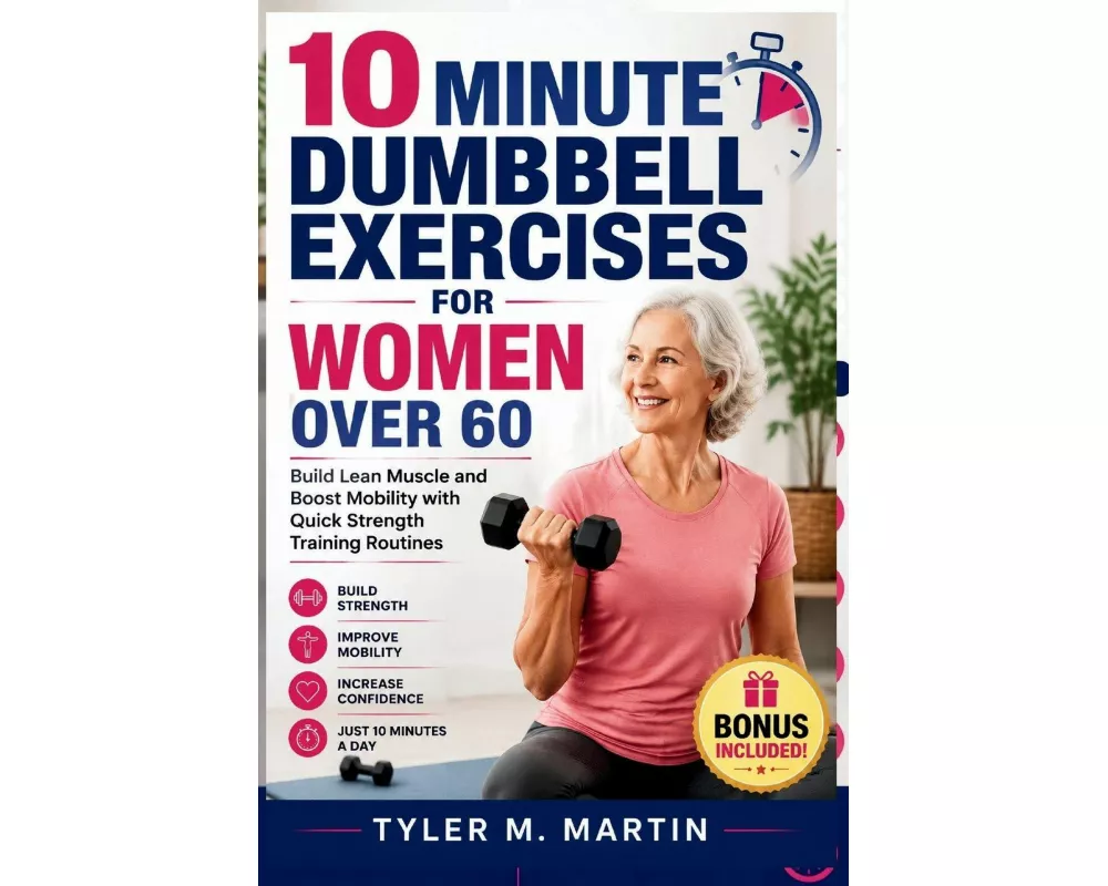 10 Minute Dumbbell Exercises For Women Over 60