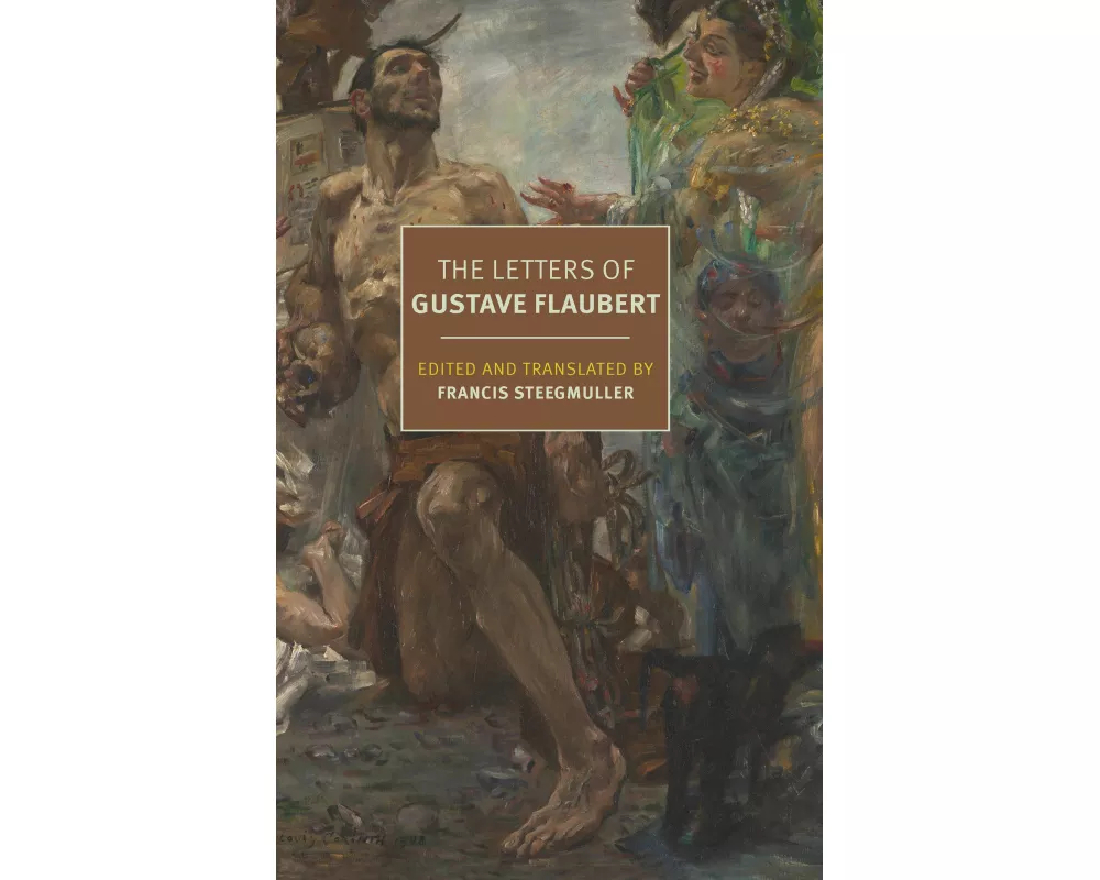 The Letters of Gustave Flaubert