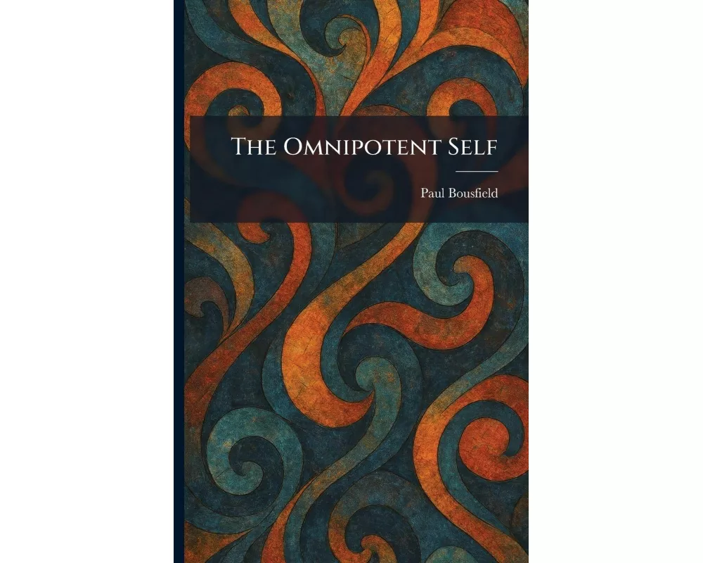 The Omnipotent Self