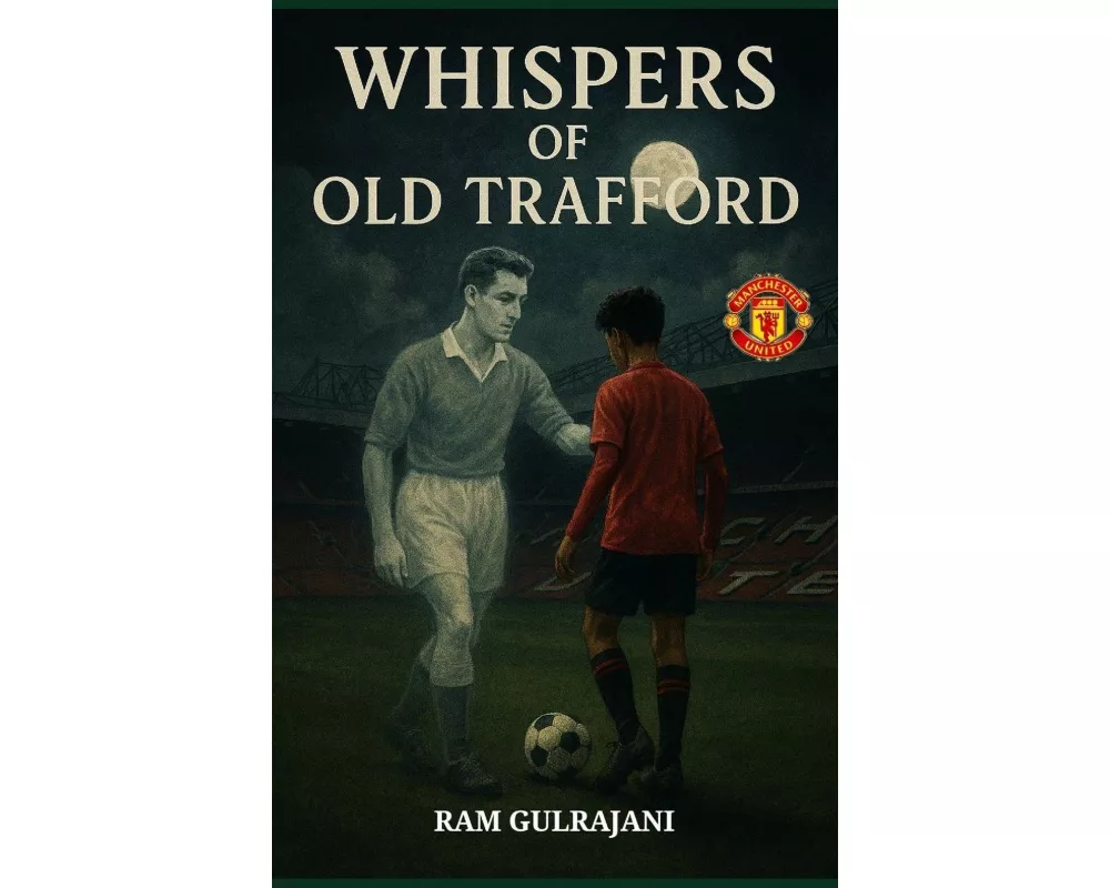 Whispers of Old Trafford
