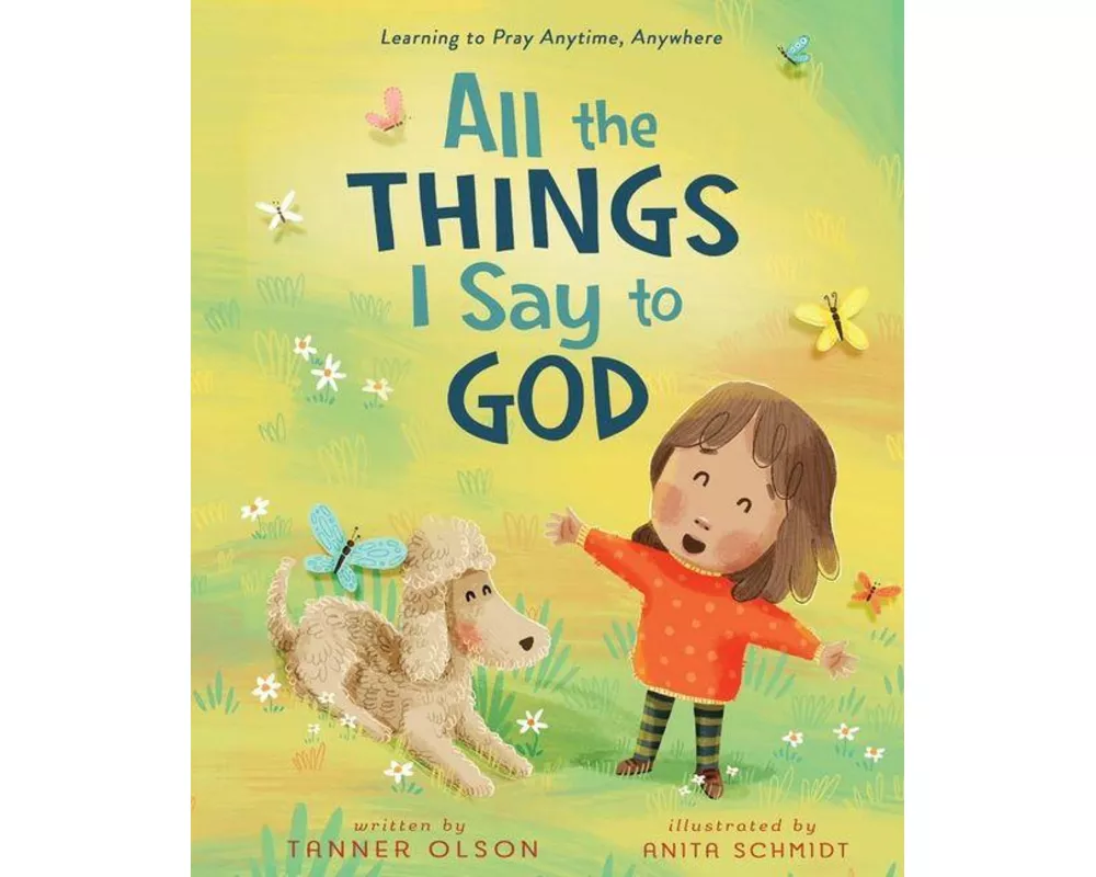 All The Things I Say to God