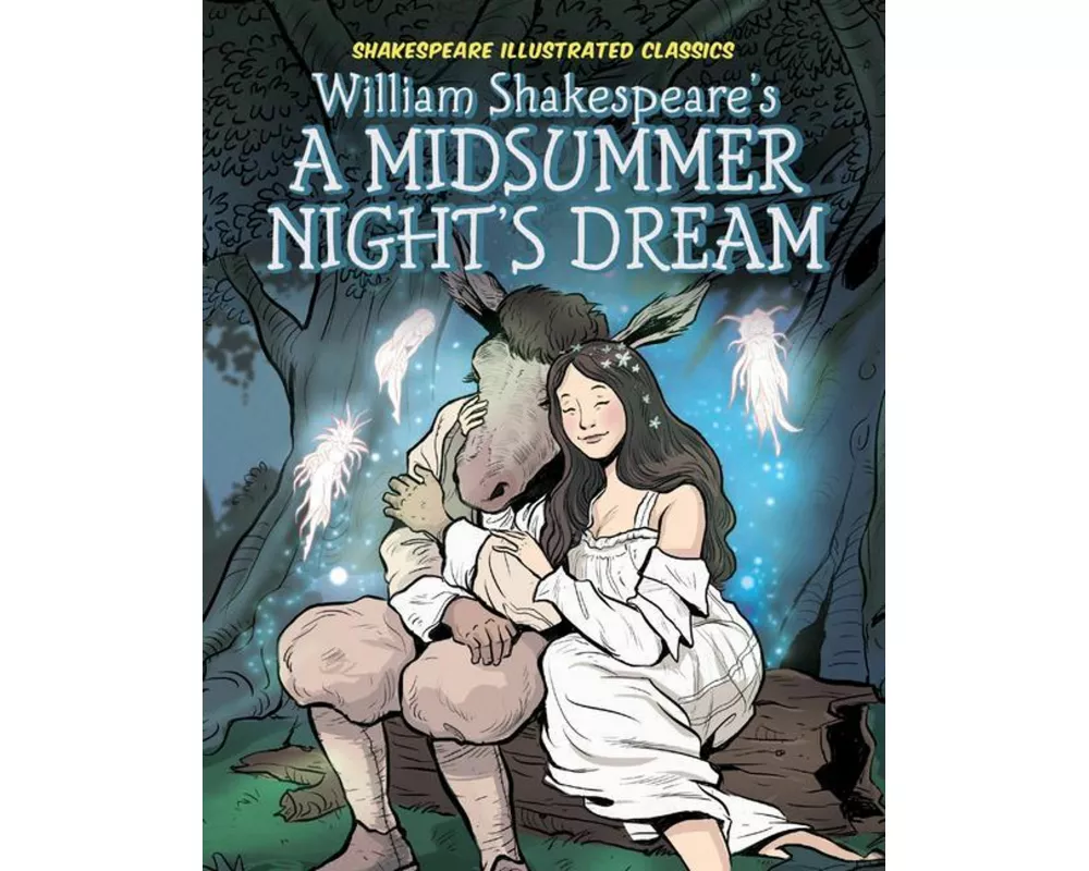 William Shakespeare's A Midsummer Night's Dream