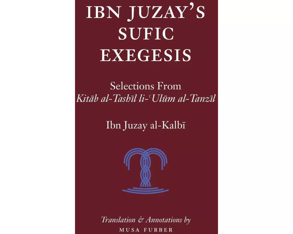 Ibn Juzay's Sufic Exegesis