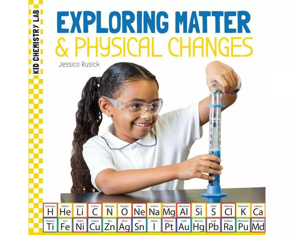 Exploring Matter & Physical Changes