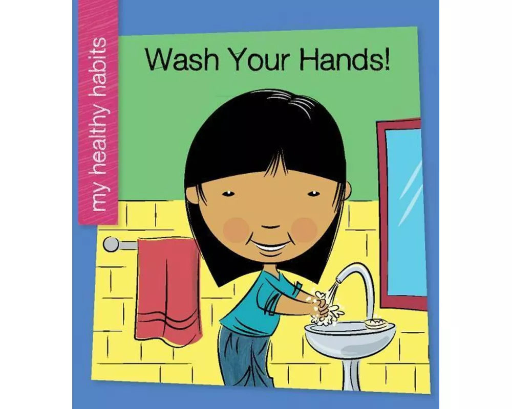 Wash Your Hands!