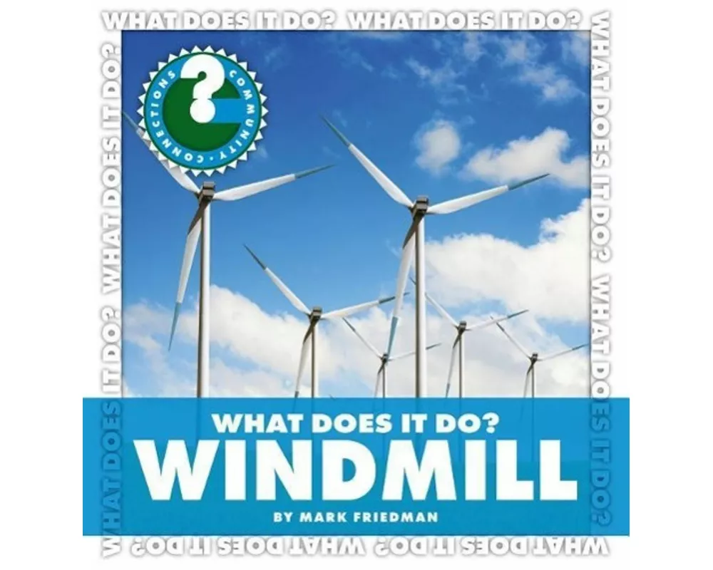 What Does It Do? Windmill