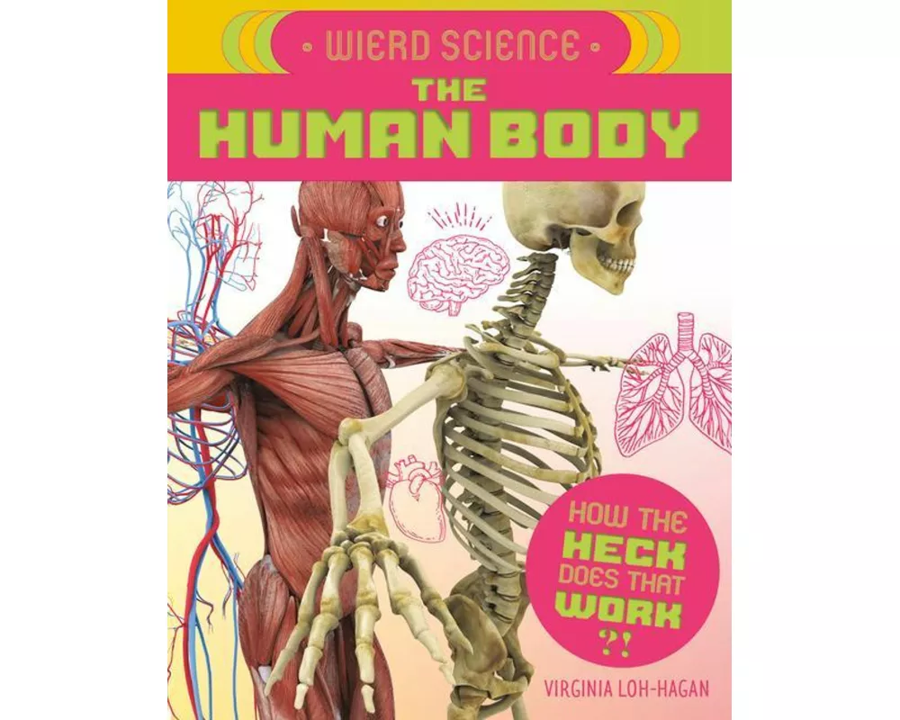 Weird Science: The Human Body
