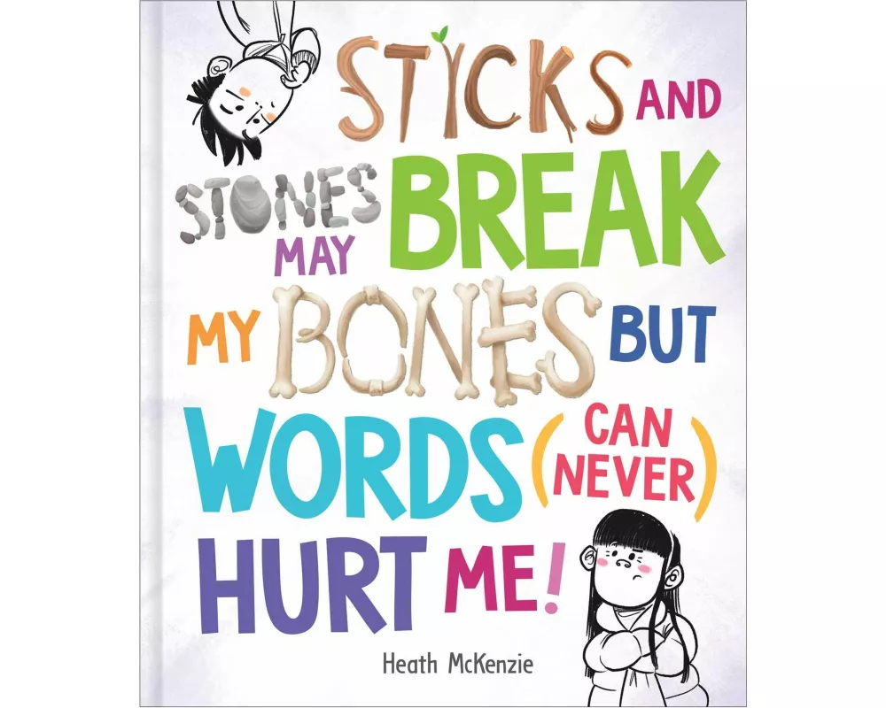 Sticks and Stones May Break My Bones but Words (Can Never) Hurt Me