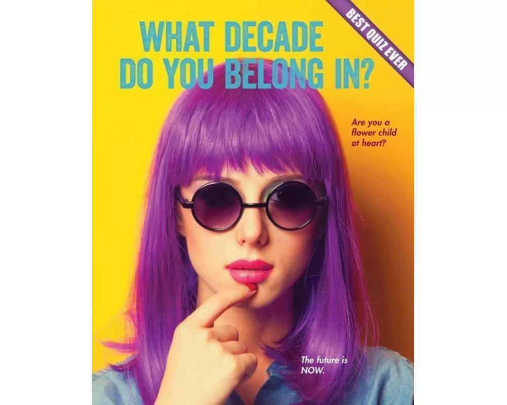 What Decade Do You Belong In?