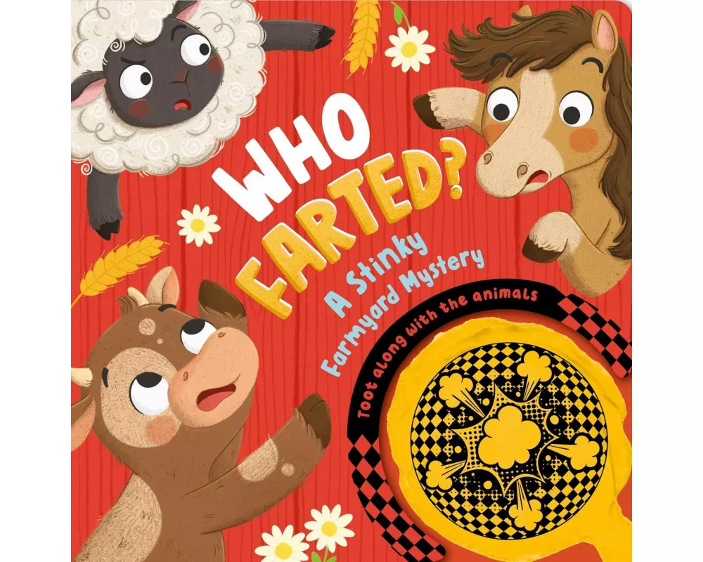 Who Farted? A Stinky Farmyard Mystery