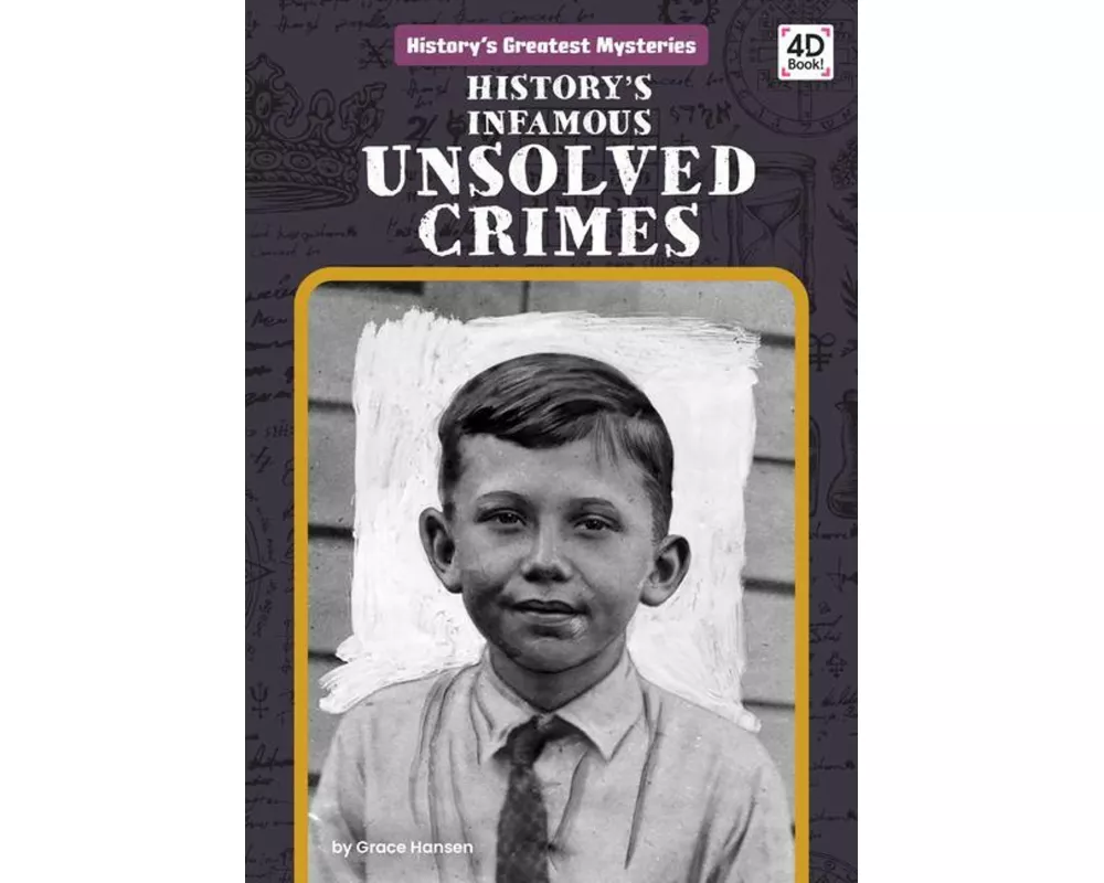 History's Infamous Unsolved Crimes