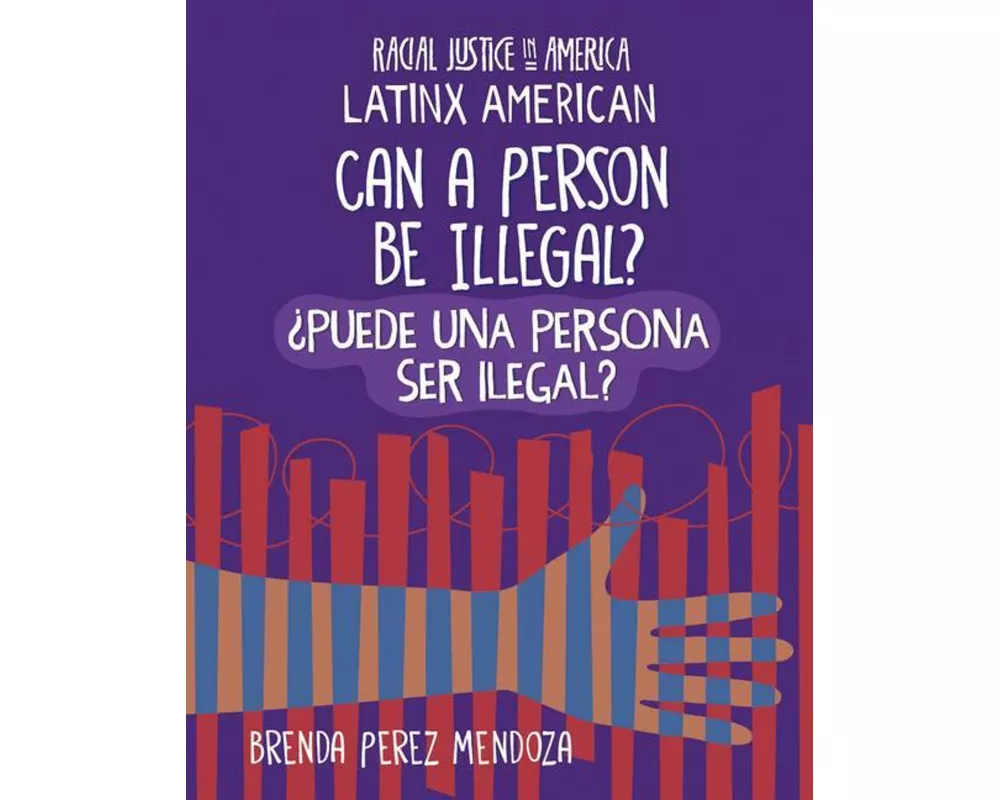 Can a Person Be Illegal? / Puede una persona ser Ilegal?