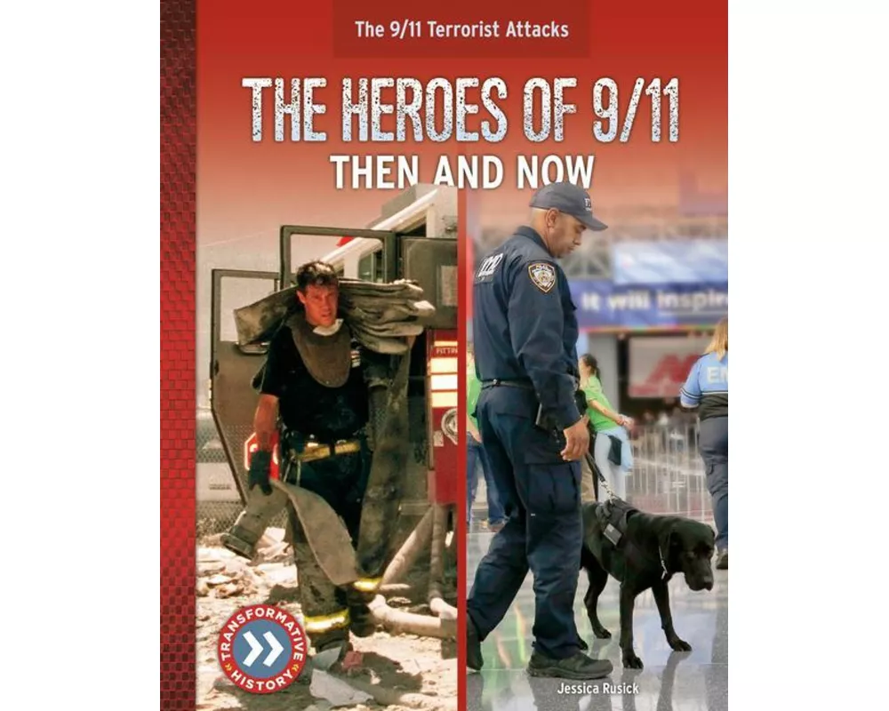 Heroes of 9/11: Then and Now