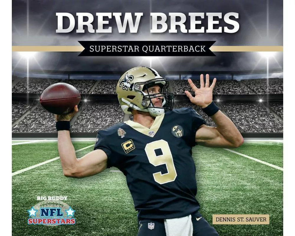 Drew Brees: Superstar Quarterback