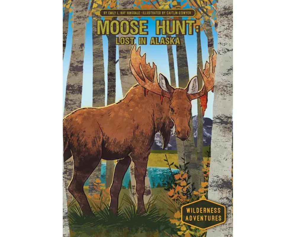Moose Hunt: Lost in Alaska