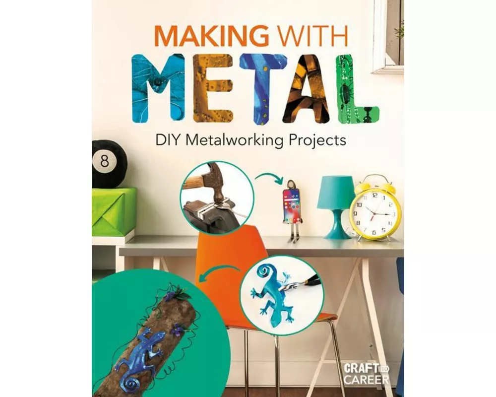 Making with Metal: DIY Metalworking Projects