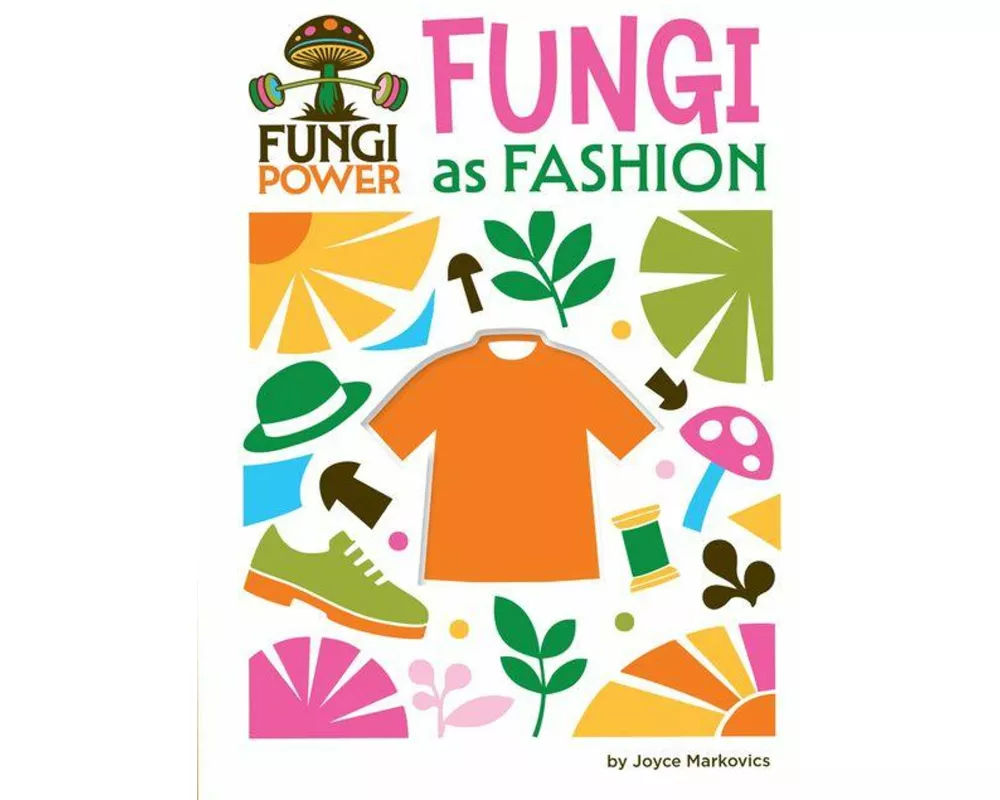 Fungi as Fashion