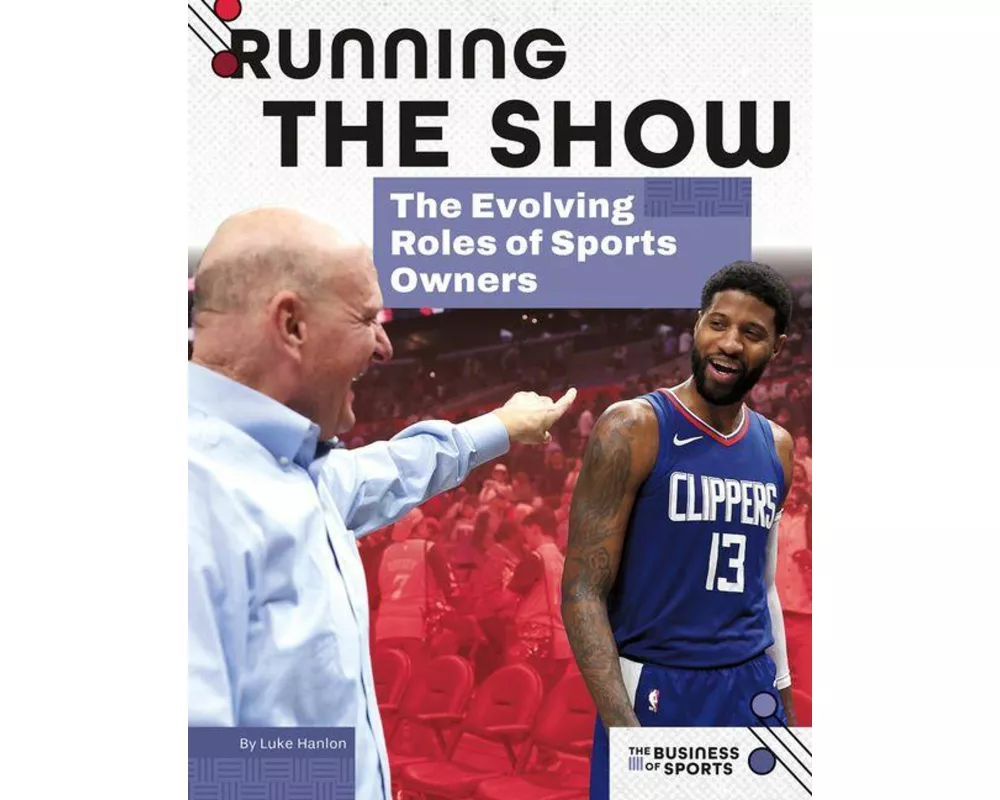 Running the Show: The Evolving Roles of Sports Owners