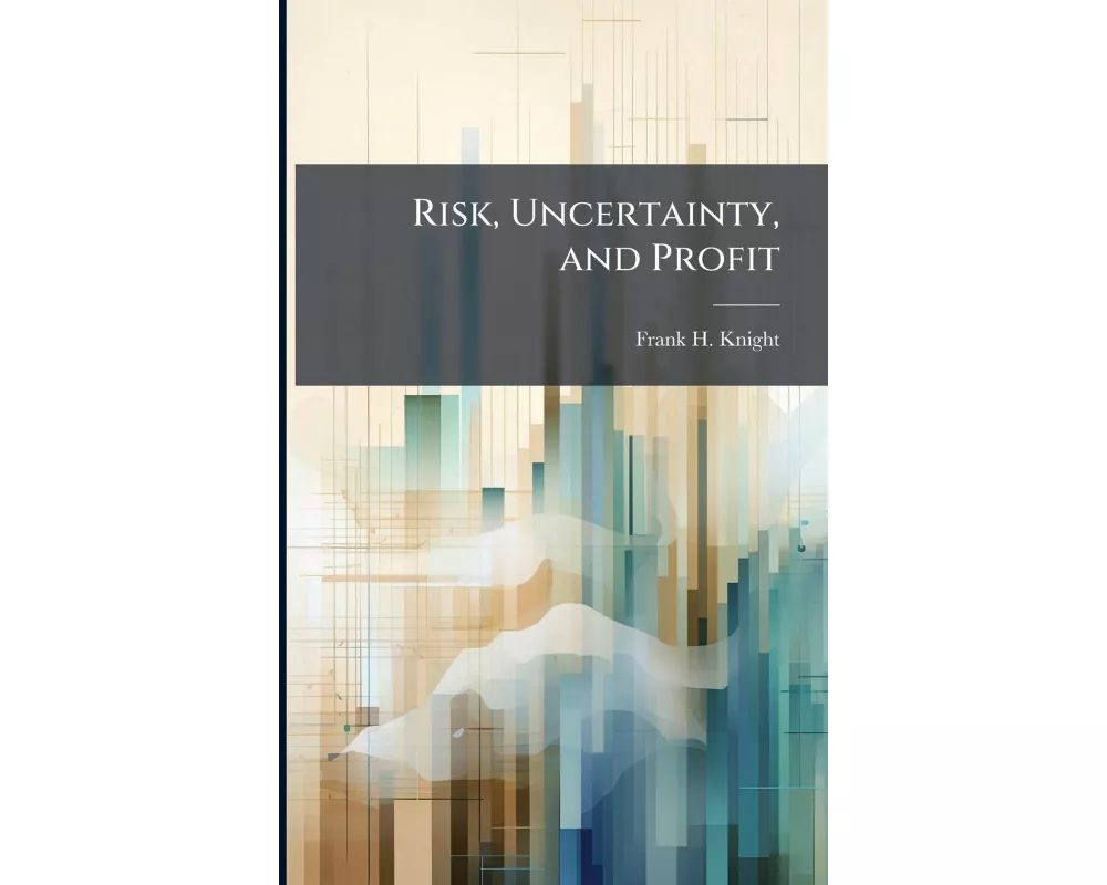 Risk, Uncertainty, and Profit