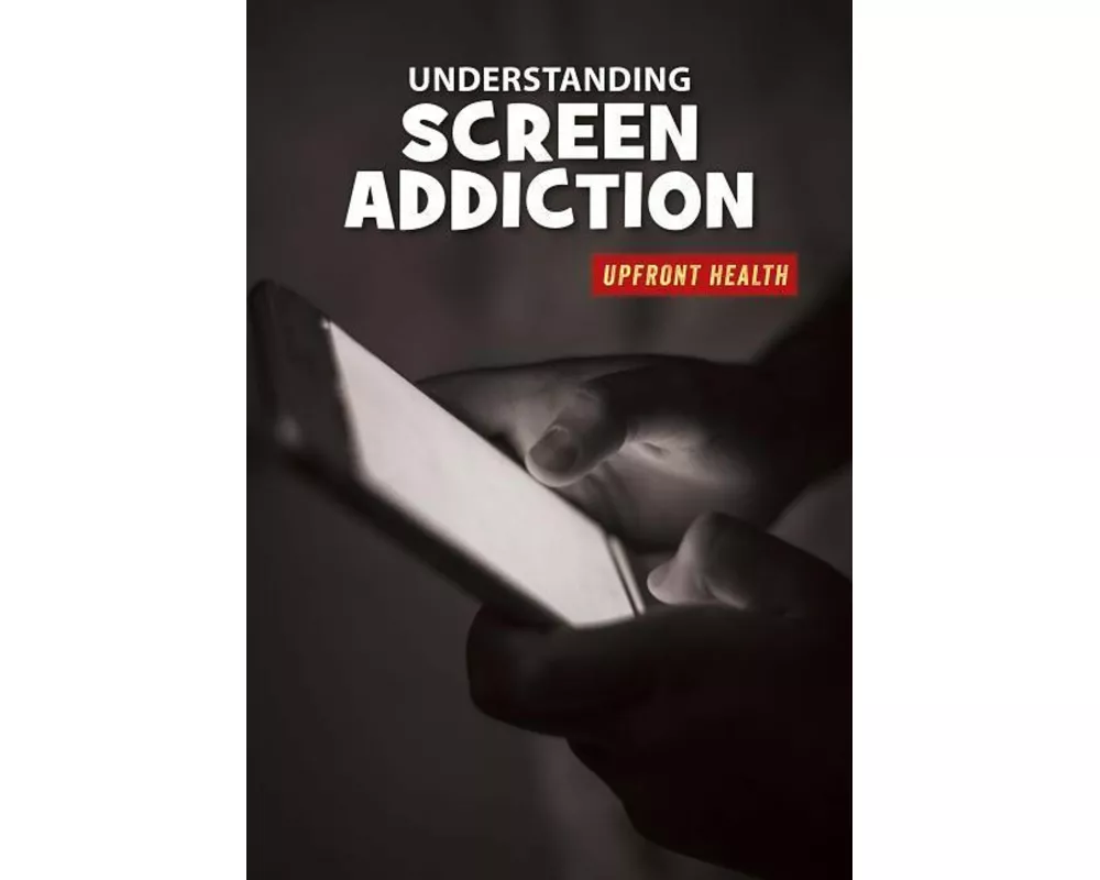 Understanding Screen Addiction