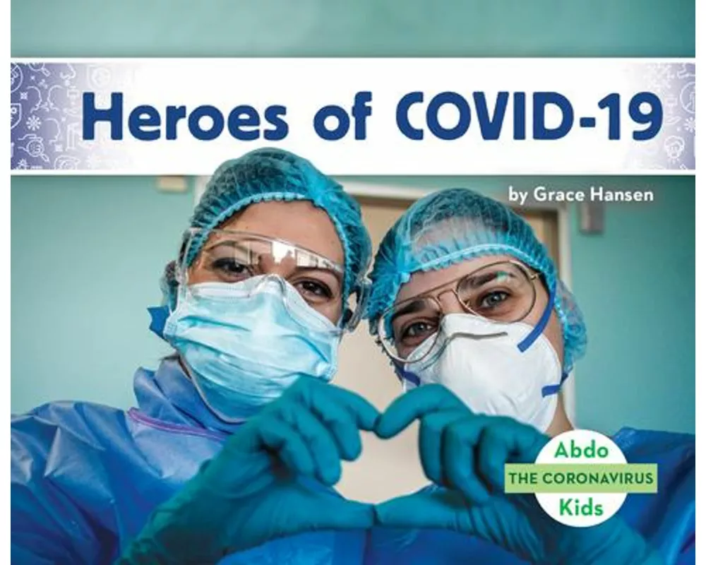 Heroes of COVID-19