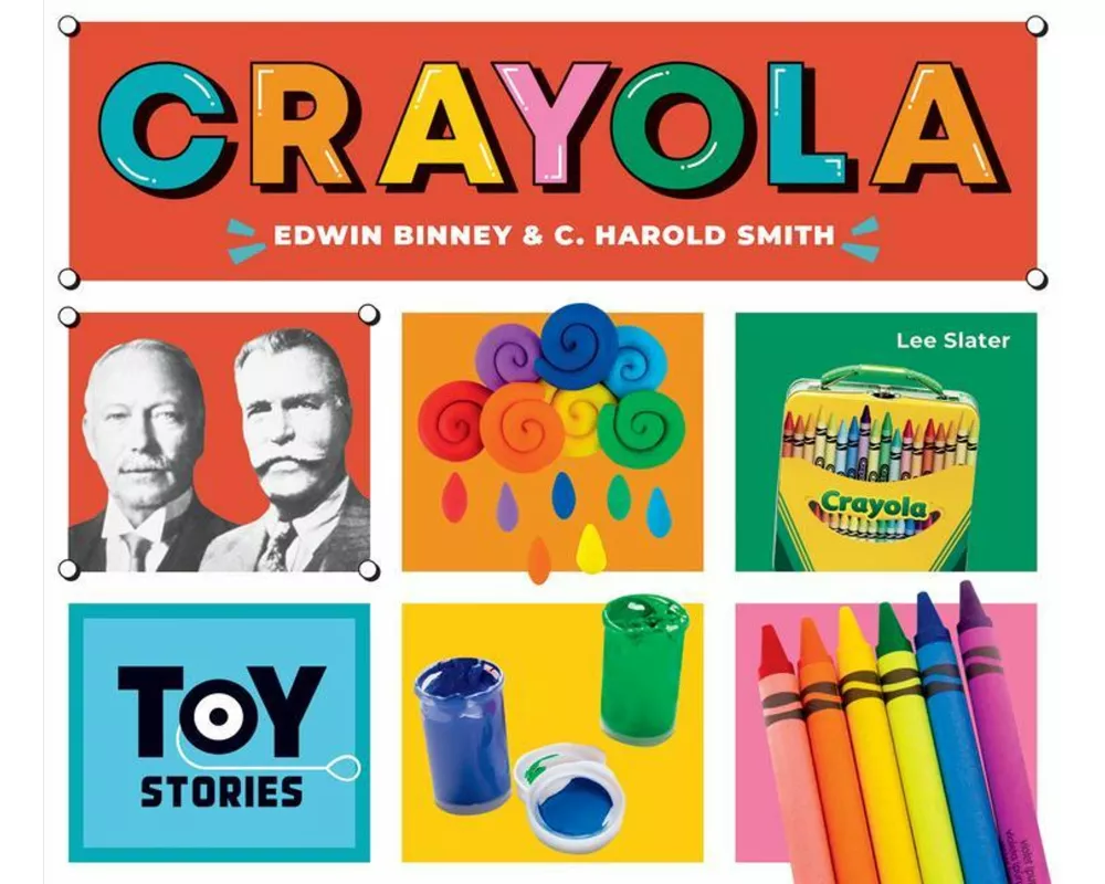 Crayola: Edwin Binney & C. Harold Smith