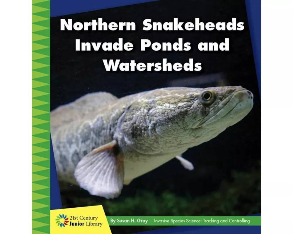 Northern Snakeheads Invade Ponds and Watersheds